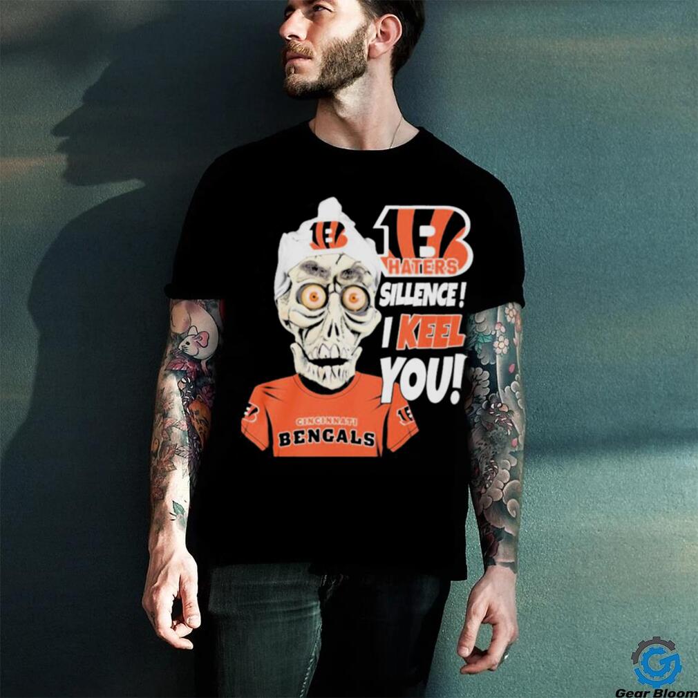 Jeff Dunham Cincinnati Bengals Haters Silence! I Keel You! Shirt Jeff Dunham Cincinnati Bengals Haters Silence! I Keel You! Shirt