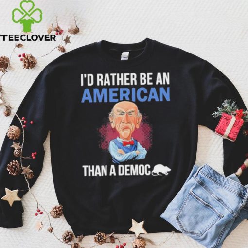 Jeff Dunham I’D Rather Be An American Than A Democ Shirt