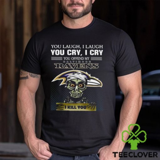 Jeff Dunham You Laugh I Laugh You Offend My Baltimore Ravens I Kill You Logo T Shirt