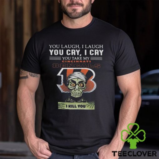 Jeff Dunham You Laugh I Laugh You Offend My Cincinnati Bengals I Kill You Logo T Shirt