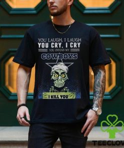 Jeff Dunham You Laugh I Laugh You Offend My Dallas Cowboys I Kill You Logo T Shirt
