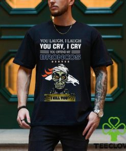 Jeff Dunham You Laugh I Laugh You Offend My Denver Broncos I Kill You Logo T Shirt