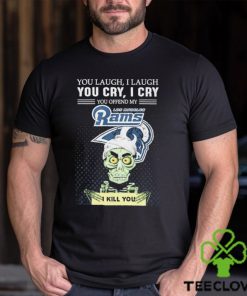 Jeff Dunham You Laugh I Laugh You Offend My Los Angeles Rams I Kill You Logo T Shirt