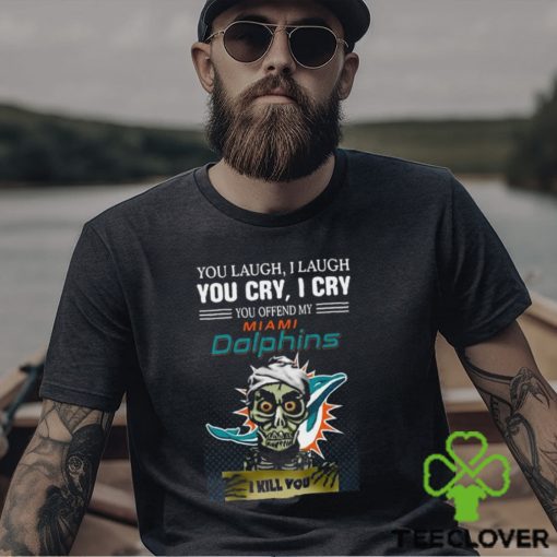 Jeff Dunham You Laugh I Laugh You Offend My Miami Dolphins I Kill You Logo T Shirt