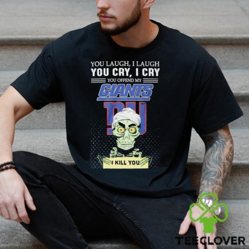 Jeff Dunham You Laugh I Laugh You Offend My New York Giants I Kill You Logo T Shirt