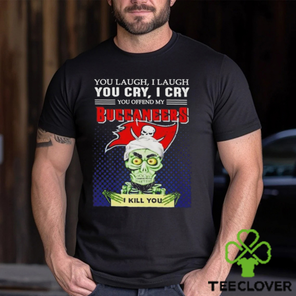 Jeff Dunham You Laugh I Laugh You Offend My Tampa Bay Buccaneers I Kill You Logo T Shirt Jeff Dunham You Laugh I Laugh You Offend My Tampa Bay Buccaneers I Kill You Logo T Shirt