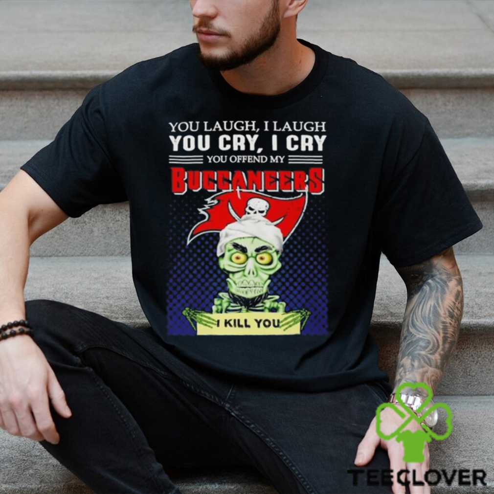 Jeff Dunham You Laugh I Laugh You Offend My Tampa Bay Buccaneers I Kill You Logo T Shirt Jeff Dunham You Laugh I Laugh You Offend My Tampa Bay Buccaneers I Kill You Logo T Shirt