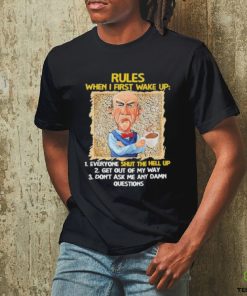Jeff Dunham rules when I first wake up shut the hell up shirt