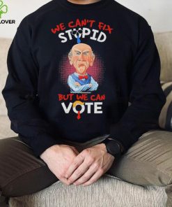 Jeff Dunham we can’t fix stupid but we can vote shirt