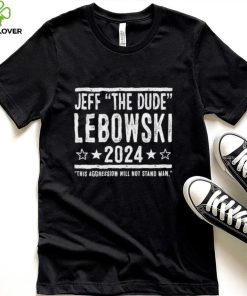 Jeff Lebowski 2024 Election Shirt