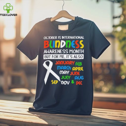 Jeff Sweeney October Is International Blindness Awareness Month T Shirts