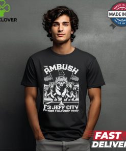 Jeff city the ambush pre order august 2024 T hoodie, sweater, longsleeve, shirt v-neck, t-shirt