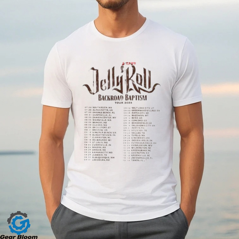 Jelly Roll 2023 Tour North America T Shirt, Jelly Roll Backroad Baptism 2023 Tour Dates Shirt, Jelly Roll Concert Presale 2023 Sweatshirt Jelly Roll 2023 Tour North America T Shirt, Jelly Roll Backroad Baptism 2023 Tour Dates Shirt, Jelly Roll Concert Presale 2023 Sweatshirt