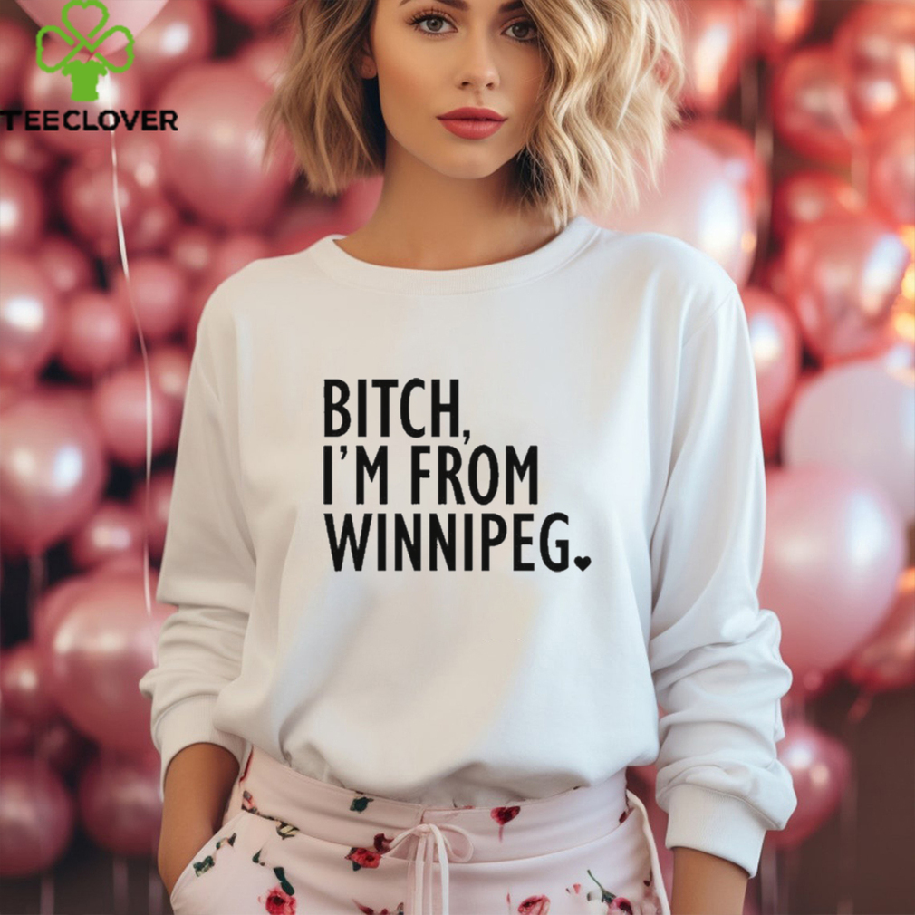 Jennifer Gunter Bitch I’m From Winnipeg t shirt Jennifer Gunter Bitch I’m From Winnipeg t shirt