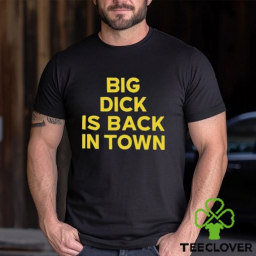 Jeremy Cummings Big Dick Is Back In Town Shirt