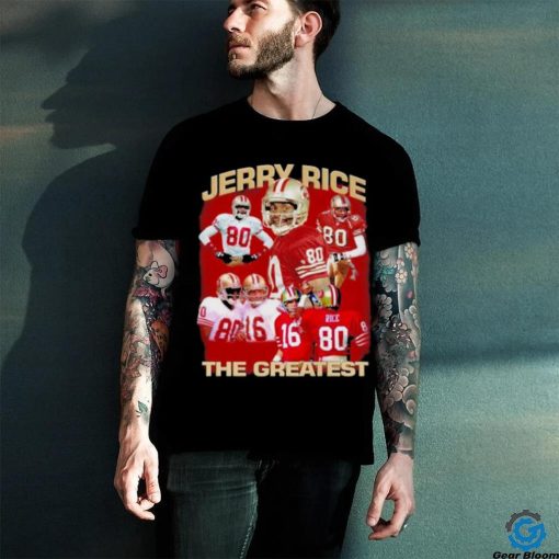 Jerry Rice The Greatest San Francisco 49ers Shirt