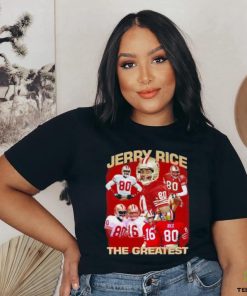 Jerry Rice The Greatest San Francisco 49ers Shirt