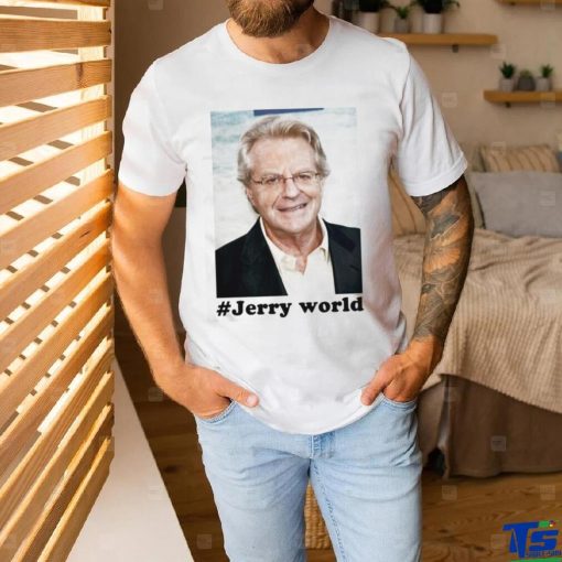 Jerry Springer World Shirt