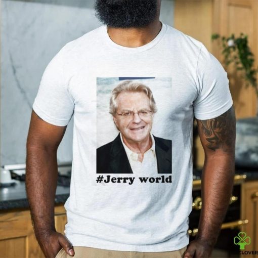 Jerry Springer World Shirt