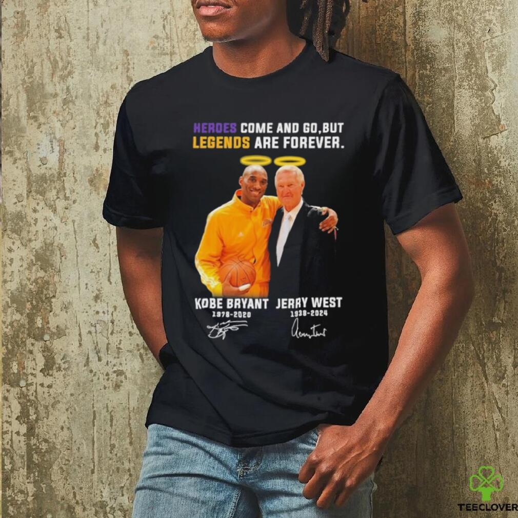 Jerry West And Kobe Bryant Los Angeles Lakers Heroes Come And Go, But Legends Are Forever Signatures Shirt Jerry West And Kobe Bryant Los Angeles Lakers Heroes Come And Go, But Legends Are Forever Signatures Shirt