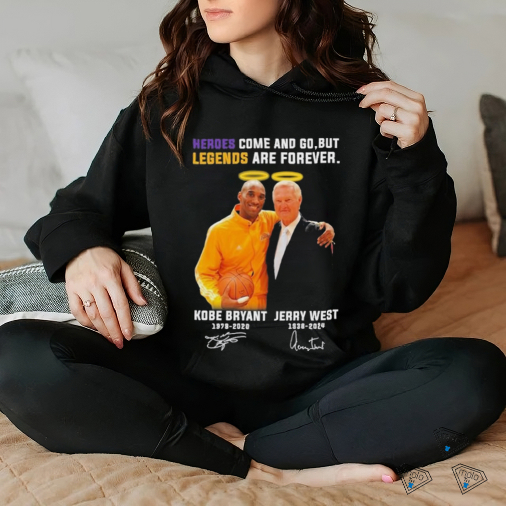 Jerry West And Kobe Bryant Los Angeles Lakers Heroes Come And Go, But Legends Are Forever Signatures Shirt Jerry West And Kobe Bryant Los Angeles Lakers Heroes Come And Go, But Legends Are Forever Signatures Shirt