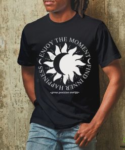 Jess Tungsten Enjoy The Moment Find Inner Happiness Grow Positive Energy Shirt