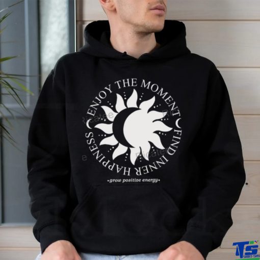 Jess Tungsten Enjoy The Moment Find Inner Happiness Grow Positive Energy Shirt