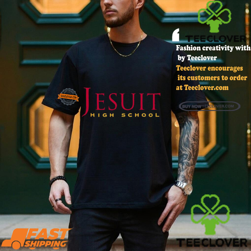 Jesuit High School Shirt Jesuit High School Shirt