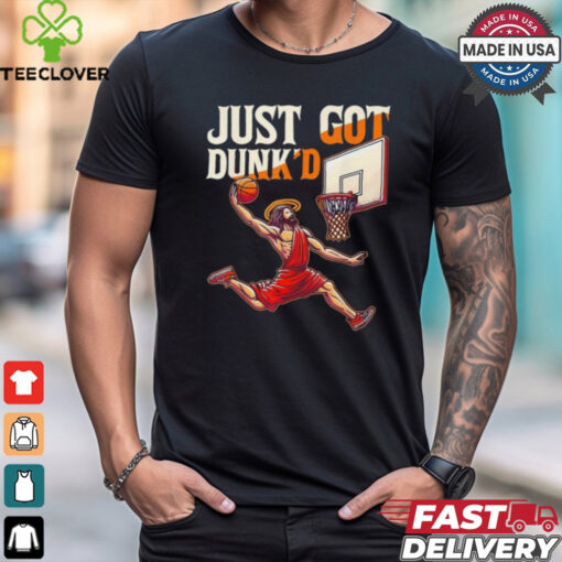 Jesus Basketball Just Got Dunked Jesus Dunking Baptism Playing Basketball 2024 Shirt