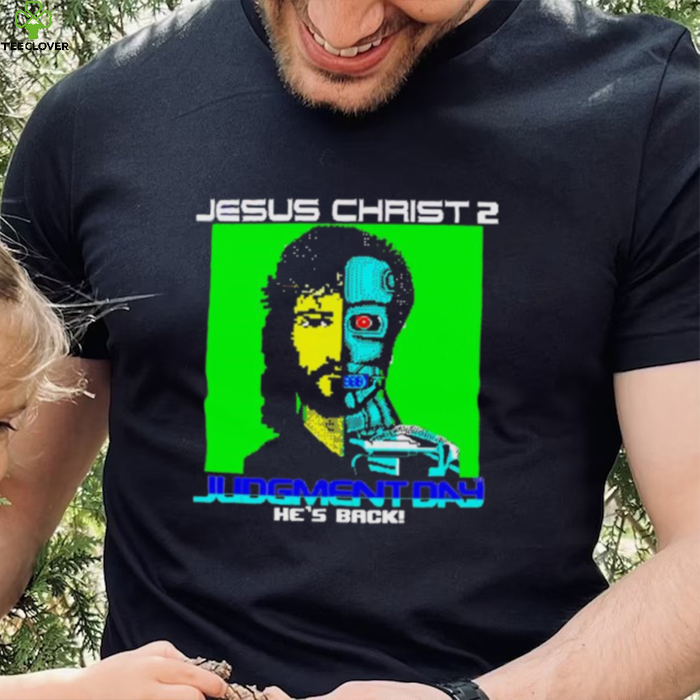 Jesus Christ 2 judgement day 8 bit he’s back shirt