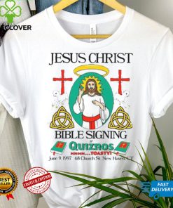 Jesus Christ Bible Signing At Quiznos Dbl Sided Shirt