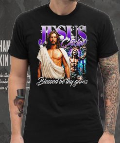 Jesus Christ blessed be thy gains portrait hoodie, sweater, longsleeve, shirt v-neck, t-shirt