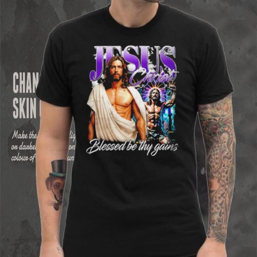 Jesus Christ blessed be thy gains portrait hoodie, sweater, longsleeve, shirt v-neck, t-shirt