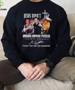 Jesus Didnt Tap Tommy Oliver Jason David Frank hoodie, sweater, longsleeve, shirt v-neck, t-shirt