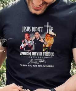 Jesus Didnt Tap Tommy Oliver Jason David Frank hoodie, sweater, longsleeve, shirt v-neck, t-shirt