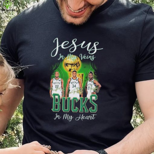 Jesus In My Veins Milwaukee Bucks In My Heart Shirt