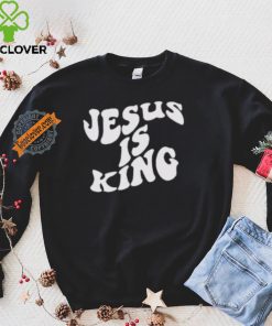 Jesus Is King Shirt