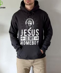 Jesus Is My Homeboy I Jesus T Shirt