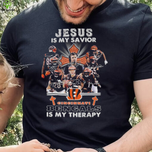 Jesus Is My Savior Cincinnati Bengals Is My Therapy Signatures hoodie, sweater, longsleeve, shirt v-neck, t-shirt