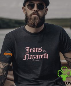 Jesus Nazareth Shirt