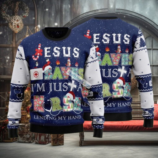 Jesus Saves Im Just A Nurse Lending My Hand Xmas Sweaters For Ladies