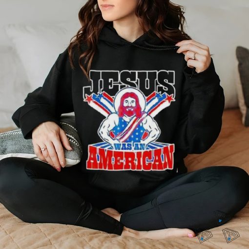 Jesus Was An American Usa 4th Of July Meme Shirt