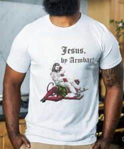 Jesus, by Armbar 2024 Shirt