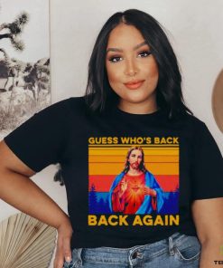 Jesus guess who’s back back again vintage hoodie, sweater, longsleeve, shirt v-neck, t-shirt