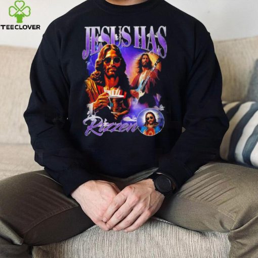 Jesus has Rizzen portrait funny hoodie, sweater, longsleeve, shirt v-neck, t-shirt