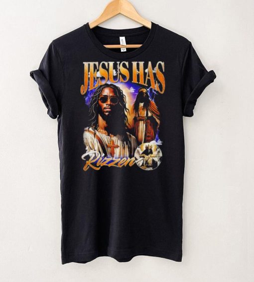 Jesus has Rizzen portrait hoodie, sweater, longsleeve, shirt v-neck, t-shirt