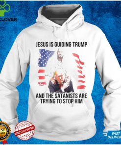 Jesus is guiding Trump and the satanists are trying to stop him hoodie, sweater, longsleeve, shirt v-neck, t-shirt