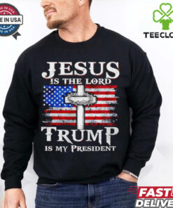 Jesus is the Lord Trump is my president American flag shirt