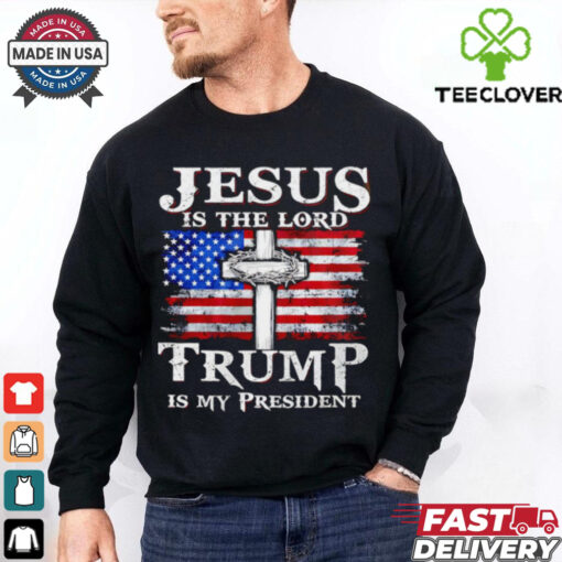 Jesus is the Lord Trump is my president American flag shirt