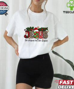 Jesus is the reason for the season Christmas shirt